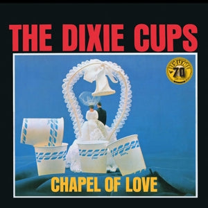 Dixie Cups – Chapel of Love: Sun Records 70th Anniversary