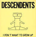 Descendents – I Don't Want To Grow Up