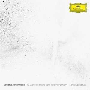 Echo Collective – Johannsson: 12 Conversations With Thilo Heinzmann