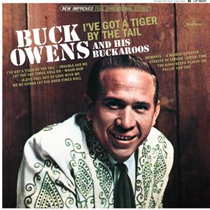 Owens, Buck – I've Got a Tiger By the Tail