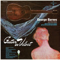 Barnes, George & Carl Kress – Guitar In Velvet