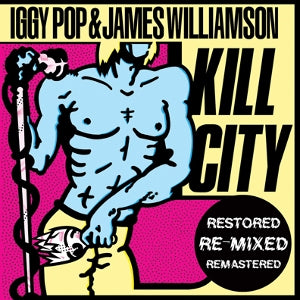 Pop, Iggy – Kill City