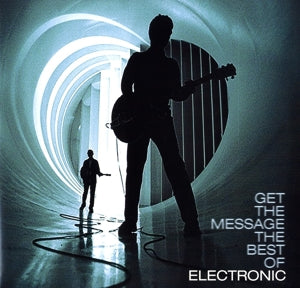 Electronic – Get the Message - the Best of
