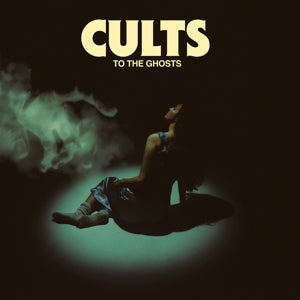 Cults – To the Ghosts