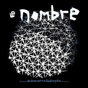Le Nombre – Scenario Catastrophe