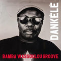Bamba Wassoulou Groove – Dankele