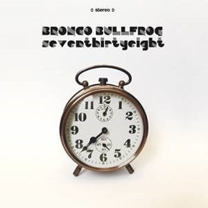 Bronco Bullfrog – Seventhirtyeight