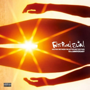 Fatboy Slim – Halfway Between the Gutter & the Stars