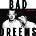 Bad Dreems – Dogs At Bay