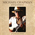 Chapman, Michael – Journeyman - Live On the Tweed