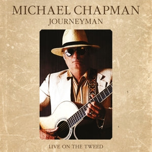 Chapman, Michael – Journeyman - Live On the Tweed
