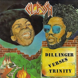 Dillinger Verses Trinity – Clash