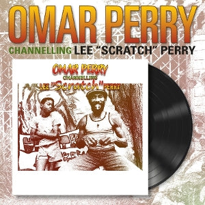 Perry, Omar – Channelling Lee Scratch Perry