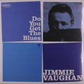 Vaughan, Jimmie – Do You Get the Blues