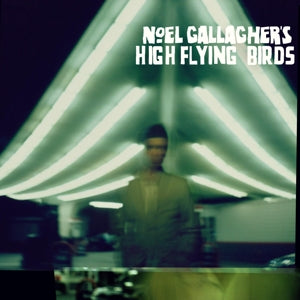 Noel Gallagher S High Flying Birds – Noel Gallagher's High Flying Birds