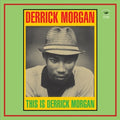 Morgan, Derrick – This is Derrick Morgan