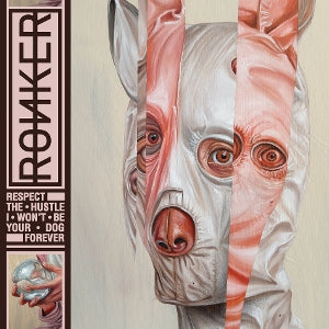 Ronker – Respect the Hustle I Wont Be Your Dog Forever