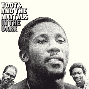 Toots & the Maytals – In the Dark