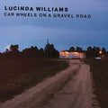 Williams, Lucinda – Car Wheels On a Gravel Road