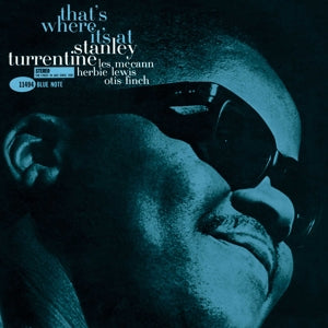 Turrentine, Stanley – That's Where It's At