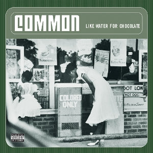 Common – Like Water For Chocolate