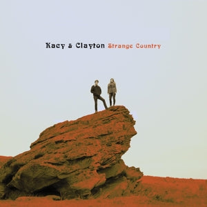 Kacy & Clayton – Strange Country
