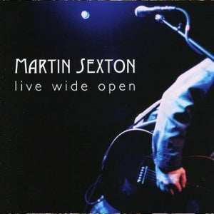 Sexton, Martin – Live Wide Open