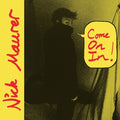 Maurer, Nick – Come On In!
