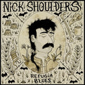 Shoulders, Nick – Refugia Blues