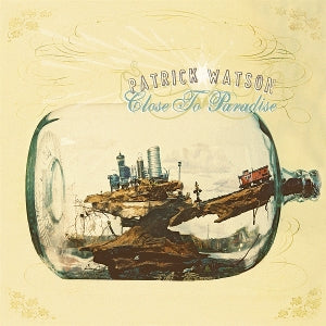 Watson, Patrick – Close To Paradise