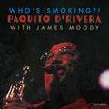 D'rivera, Paquito – Who's Smoking