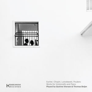 Viersen, Quirine & Thomas Beijer – Escher, Chopin, Lutoslawski, Poulenc, Works For Violoncello and Piano