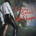 Perfume Genius – No Shape