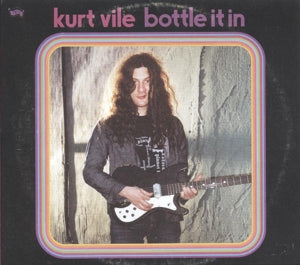 Vile, Kurt – Bottle It In