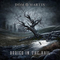 Martin, Dom – Buried In the Hail