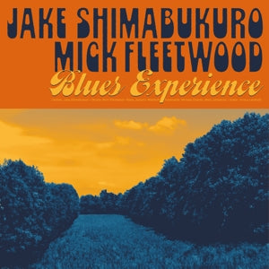 Shimabukuro, Jake & Mick Fleetwood – Blues Experience