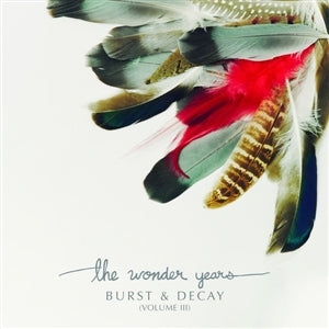 Wonder Years – Burst & Decay (Volume Iii)