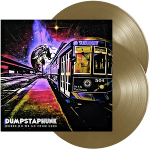 Dumpstaphunk – Where Do We Go From Here