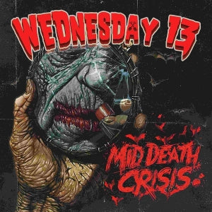 Wednesday 13 – Mid Death Crisis