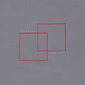 Pinegrove – Cardinal