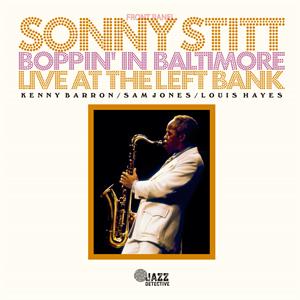 Stitt, Sonny – Boppin' In Baltimore: Live At the Left Bank