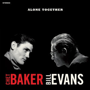 Baker, Chet & Bill Evans – Alone Together