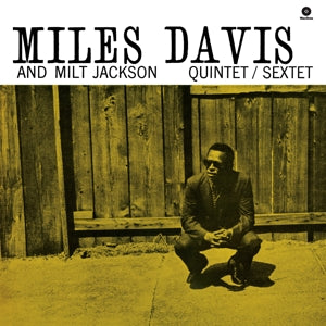 Davis, Miles – Miles Davis & Milt Jackson Quintet/Sextet