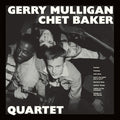 Mulligan, Gerry & Chet Baker – Quartet