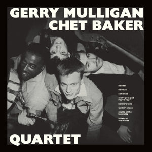 Mulligan, Gerry & Chet Baker – Quartet