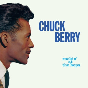 Berry, Chuck – Rockin' At the Hops