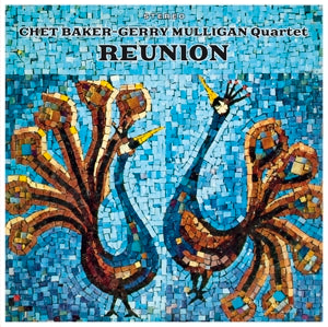 Baker, Chet & Gerry Mulligan -Quartet- – Reunion