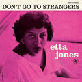 Jones, Etta – Don't Go To Strangers