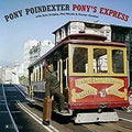 Poindexter, Pony – Pony's Express