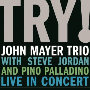 Mayer, John, Trio – Try! - Live In Concert